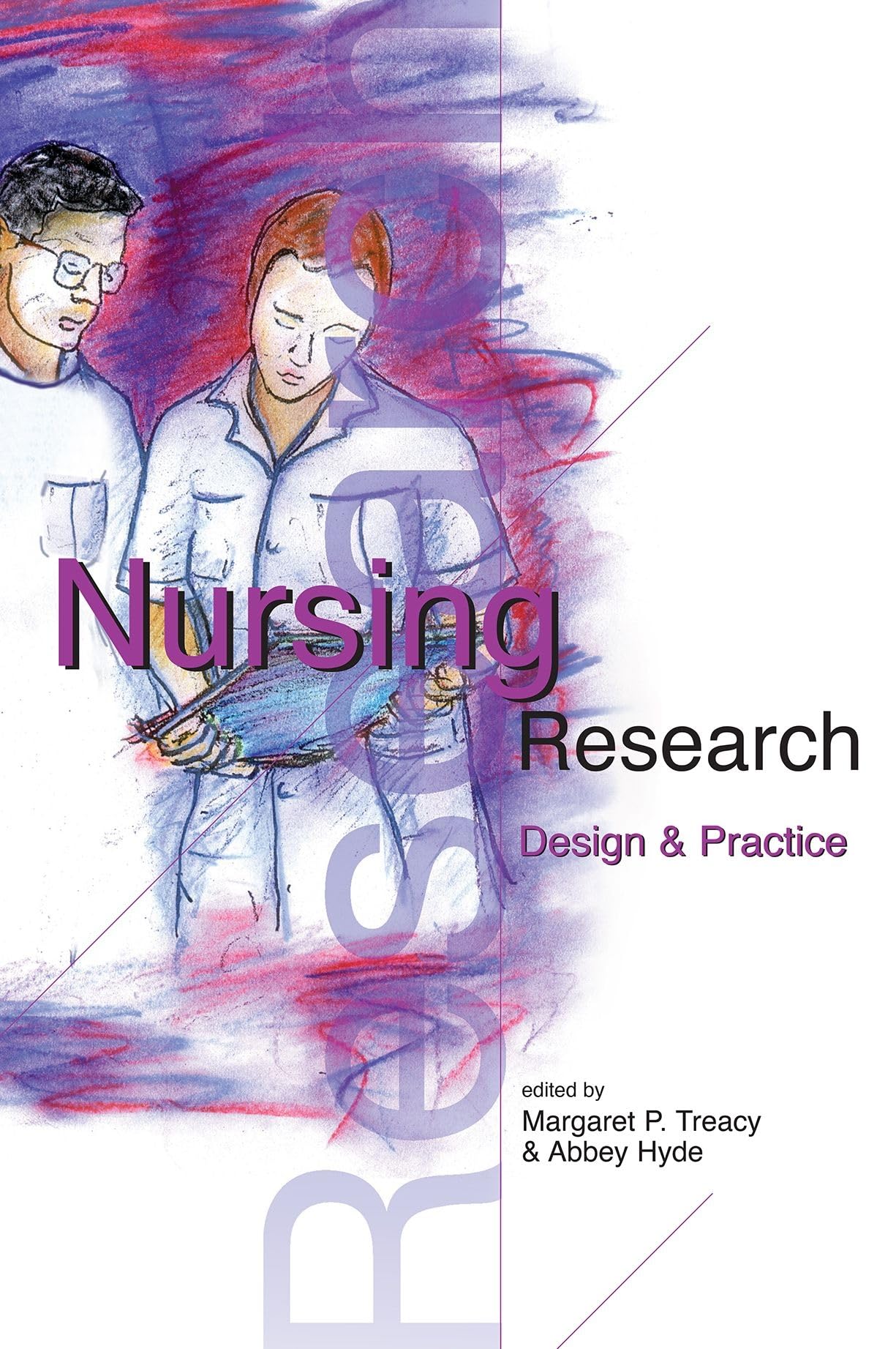 Nursing Research: Design and Practice: Design and Practice,New