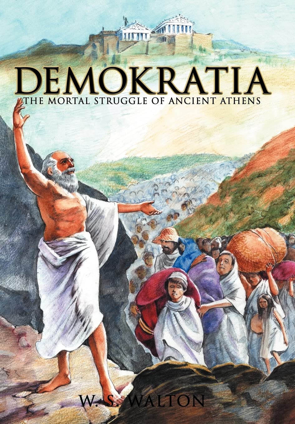 Demokratia: The Mortal Struggle Of Ancient Athens,Used