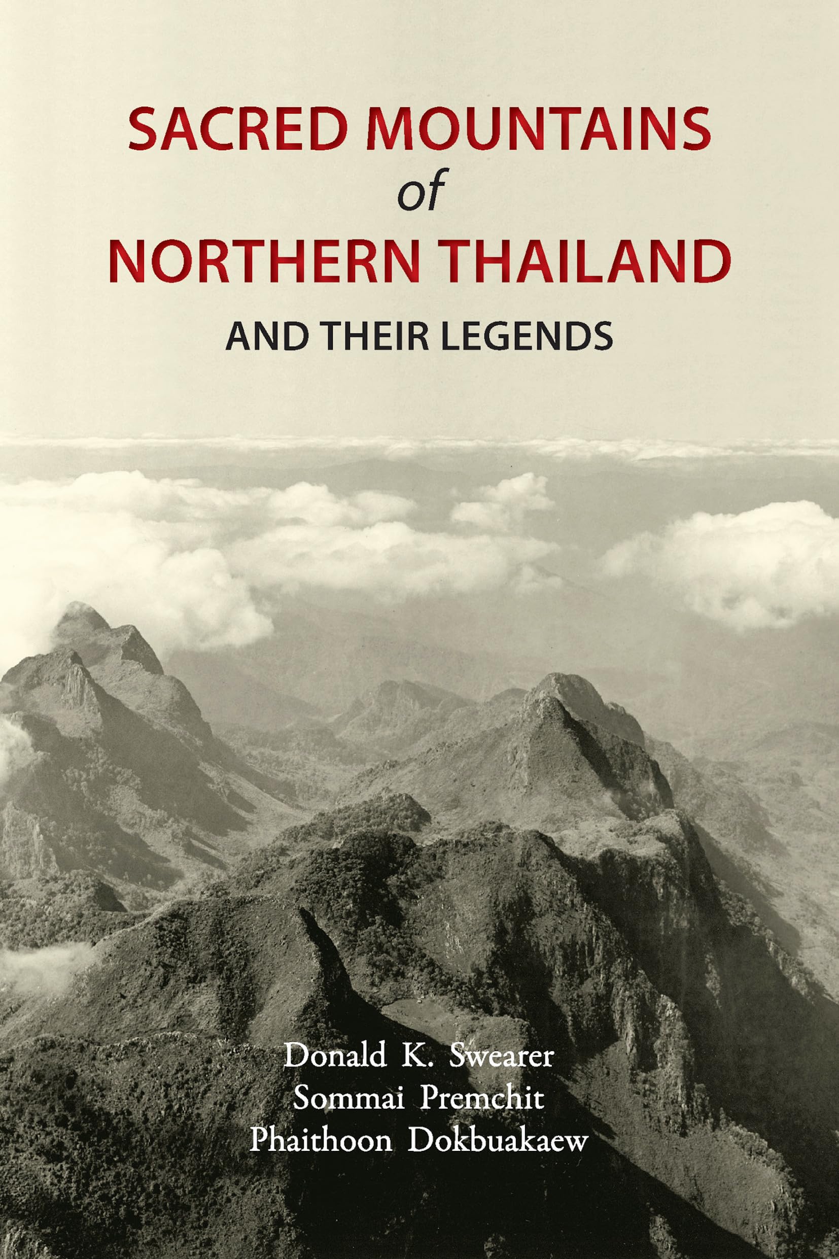 Sacred Mountains of Northern Thailand: And Their Legends,Used