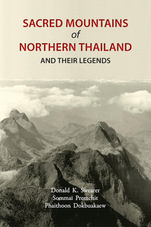 Sacred Mountains of Northern Thailand: And Their Legends,Used