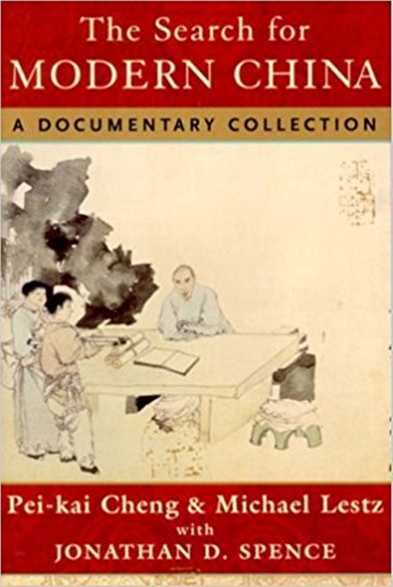 The Search For Modern China: A Documentary Collection,New