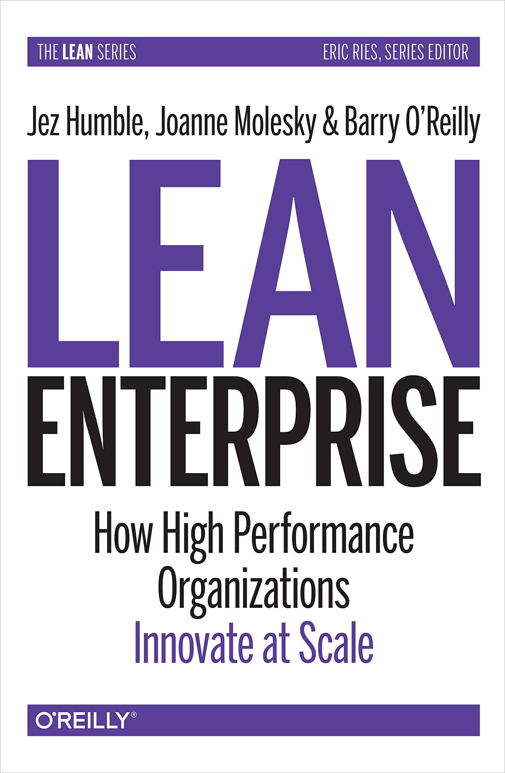 Lean Enterprise: How High Performance Organizations Innovate At Scale