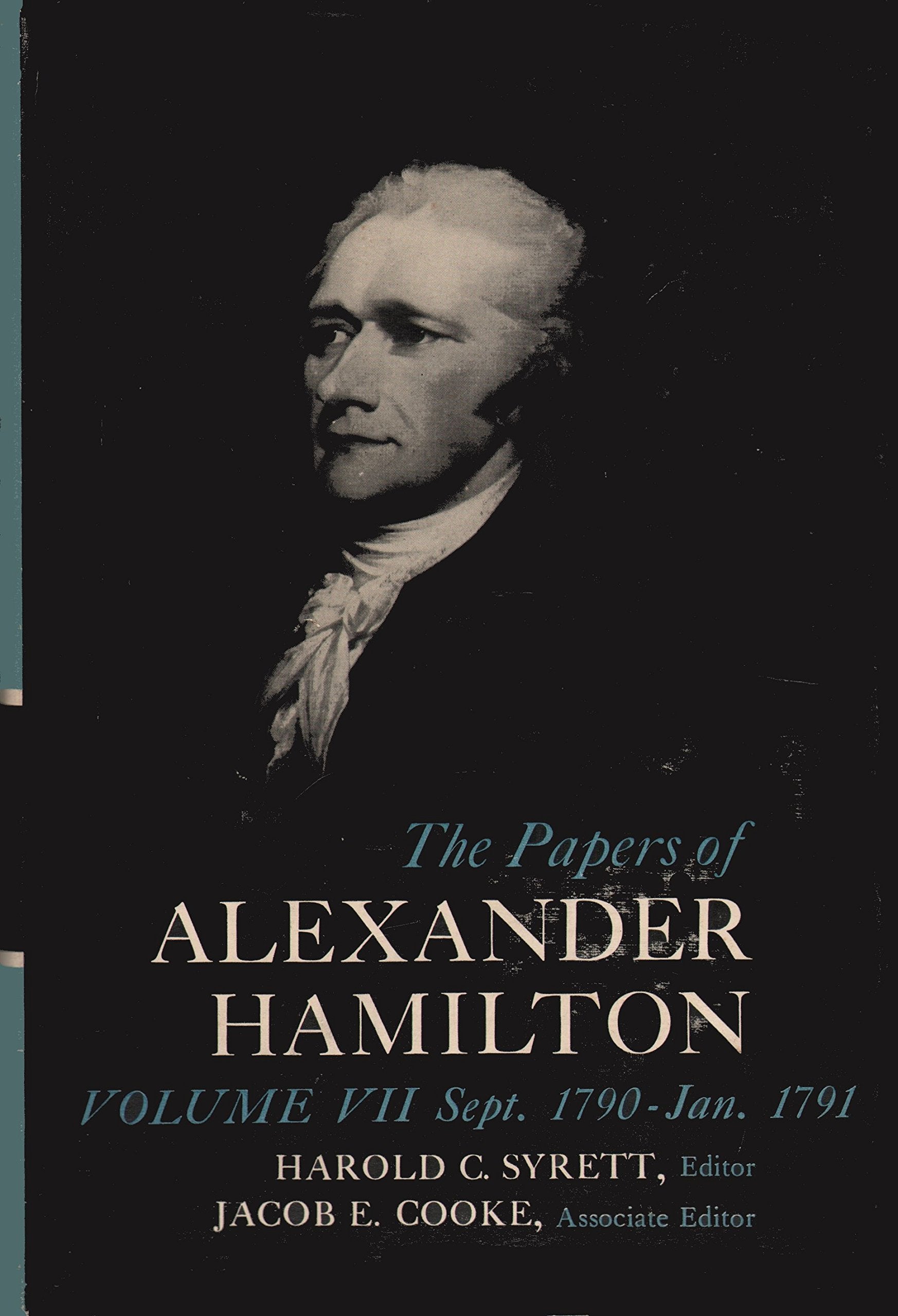 The Papers Of Alexander Hamilton: Additional Letters 17771802, And Cumulative Index, Volumes Ixxvii