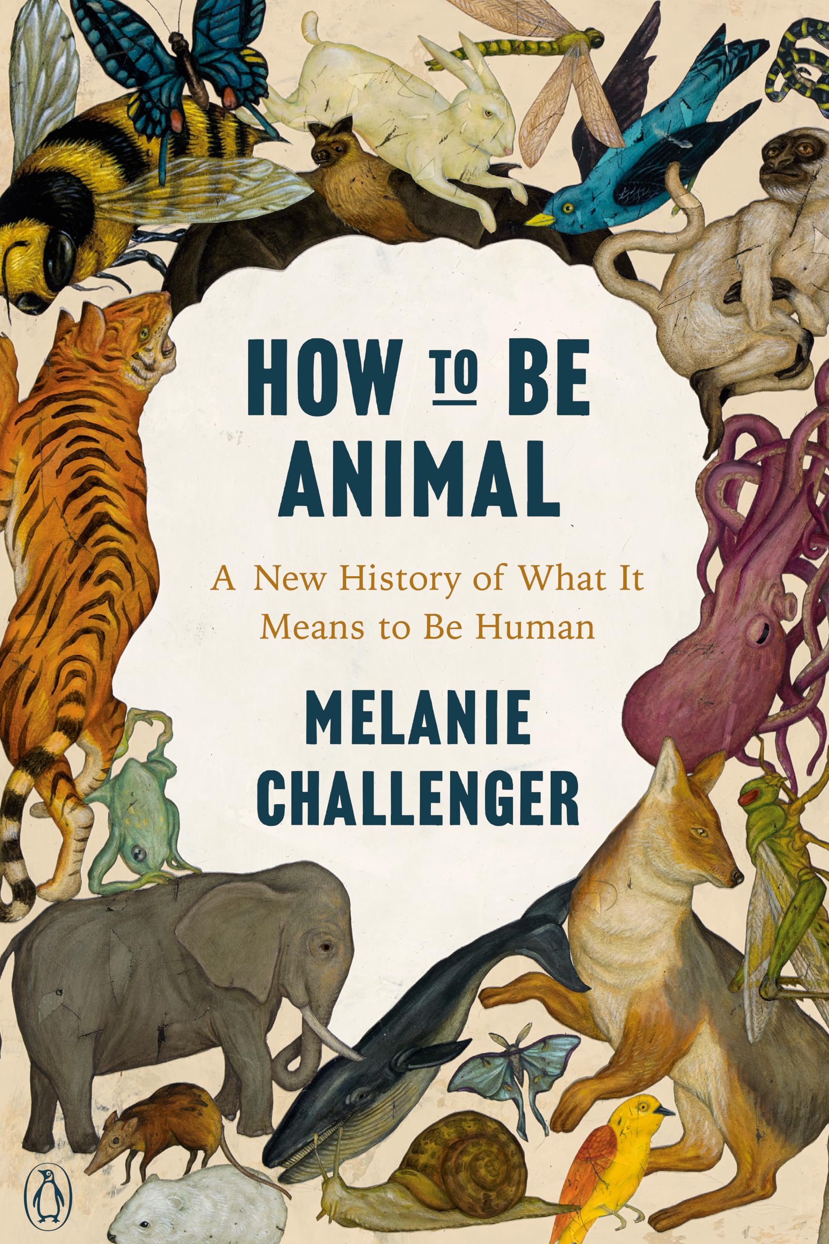 How to Be Animal: A New History of What It Means to Be Human,Used