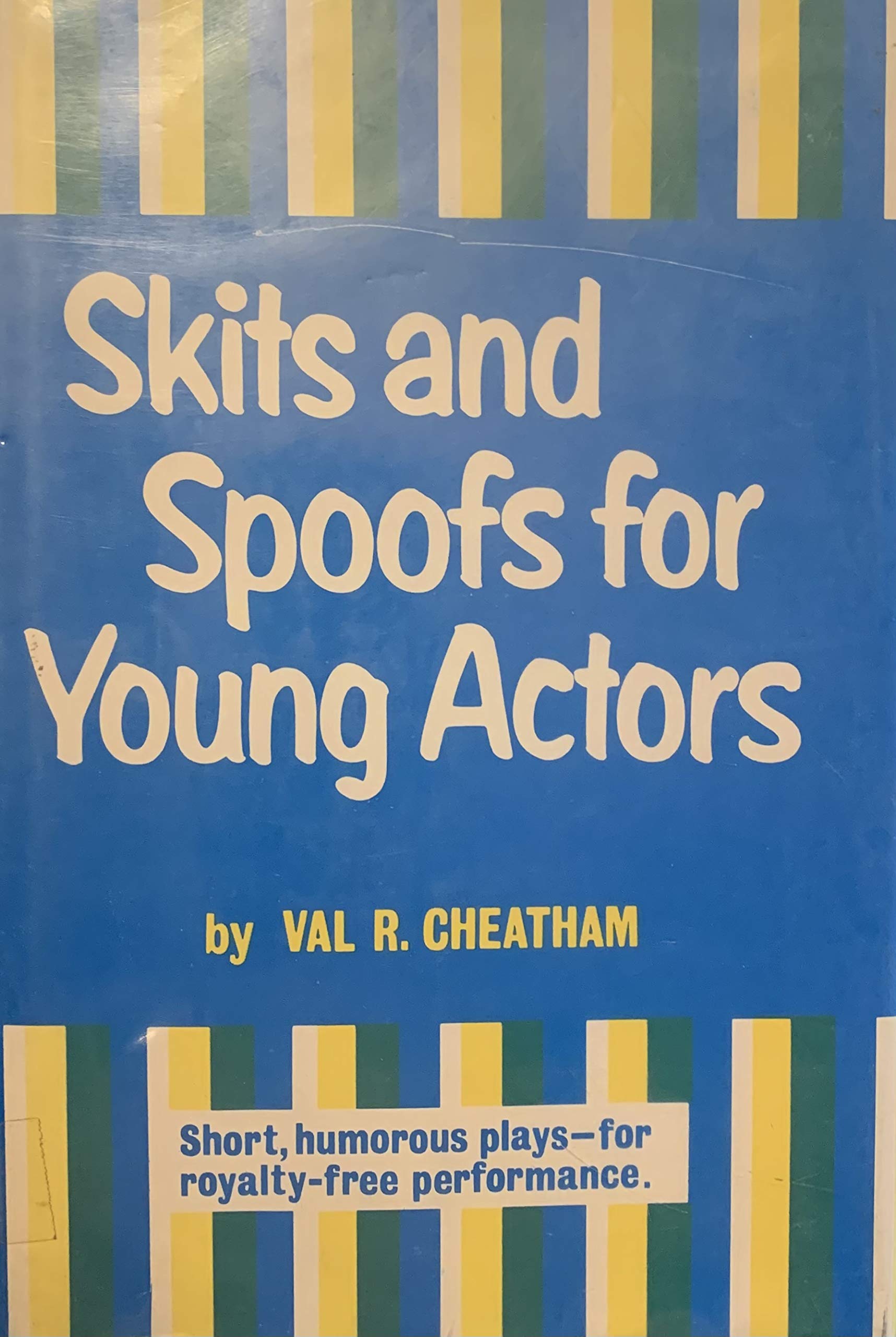 Skits and Spoofs for Young Actors: OneAct, RoyaltyFree Plays, Skits, and Spoofs for the Amateur Stage,Used