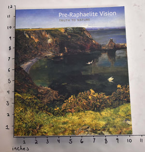 PreRaphaelite Vision: Truth to Nature,Used