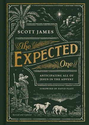The Expected One, Revised and Updated: Anticipating All of Jesus in the Advent,Used