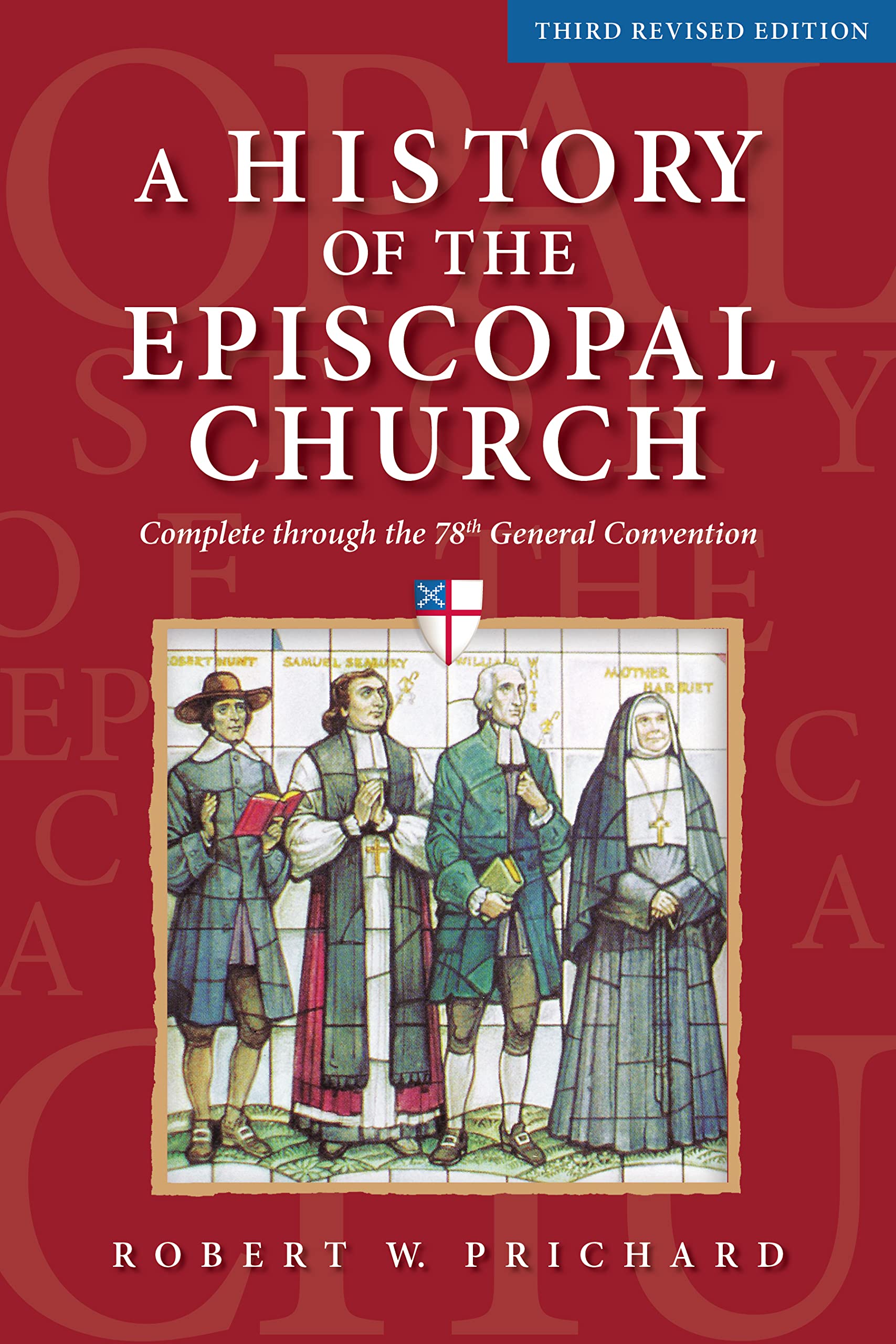 A History Of The Episcopal Church  Third Revised Edition: Complete Through The 78Th General Convention,Used