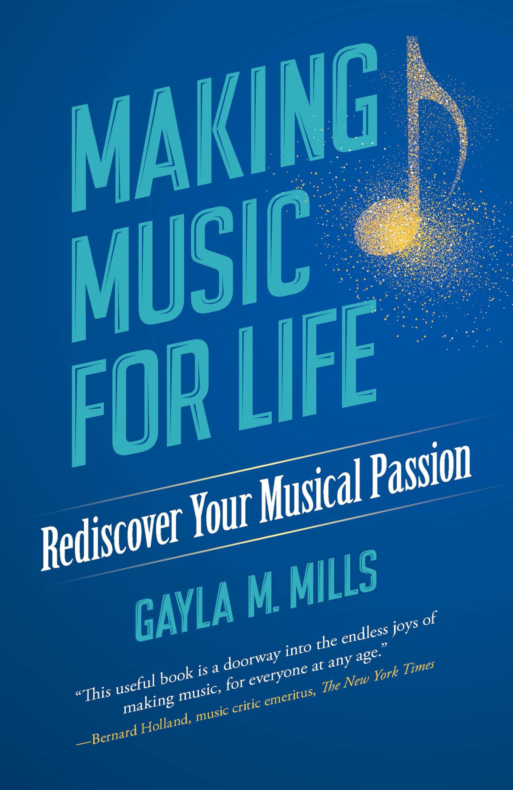 Making Music for Life: Rediscover Your Musical Passion (Dover Books on Music),Used