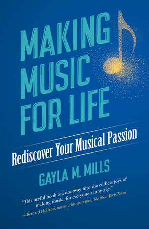 Making Music for Life: Rediscover Your Musical Passion (Dover Books on Music),Used