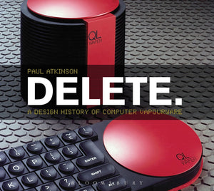 Delete: A Design History Of Computer Vapourware