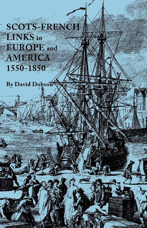 ScotsFrench Links in Europe and America, 15501850,Used