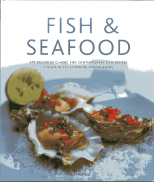 Fish & Seafood: 175 delicious classic and contemporary fish recipes shown in 270 stunning photographs,Used