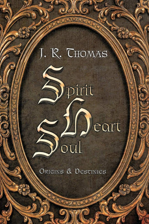 Spirit Heart Soul: Origins & Destinies,Used