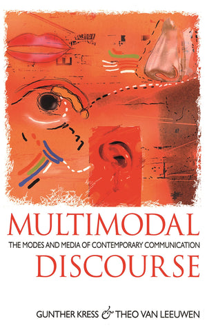 Multimodal Discourse (Hodder Arnold Publication),New