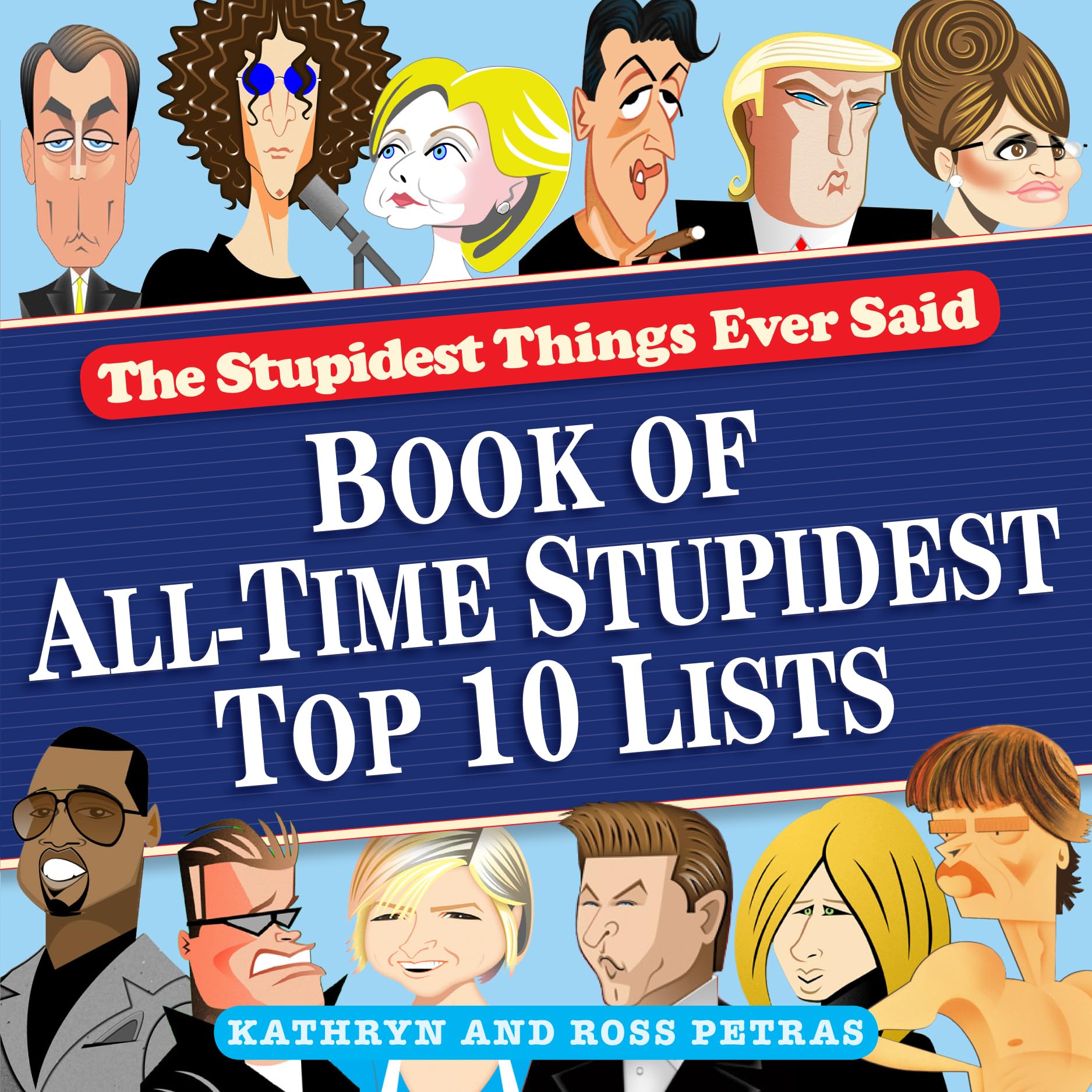 Stupidest Things Ever Said: Book Of Alltime Stupidest Top 10 Lists