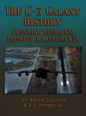 The C5 Galaxy History: Crushing Setbacks, Decisive Achievements,Used