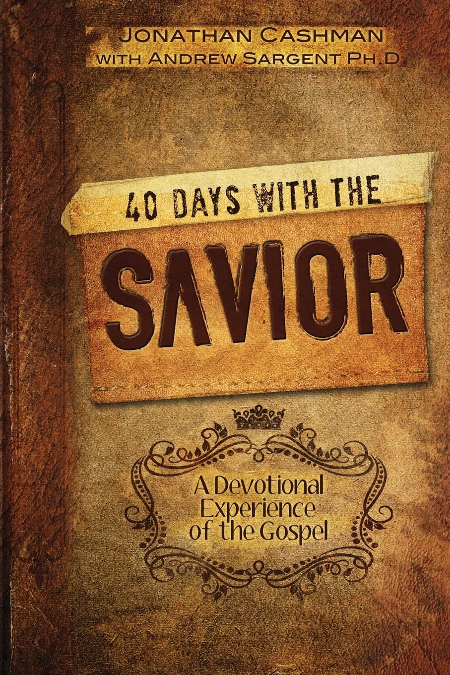 40 Days With The SAVIOR: A Devotional Experience of the Gospel,Used