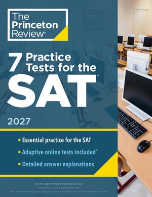 7 Practice Tests For The Sat, 2027: InBook + Online Practice Tests For Your Top Score (2027) (College Test Preparation)