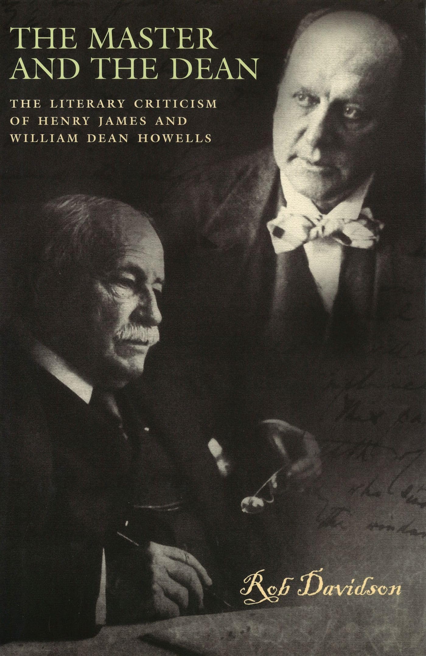 The Master And The Dean: The Literary Criticism Of Henry James And William Dean Howells (Volume 1),Used