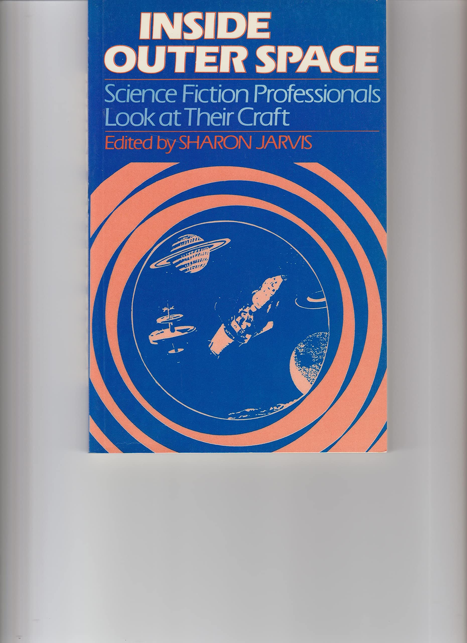 Inside Outer Space: Science Fiction Professionals Look at Their Craft,Used