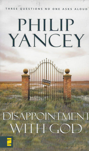Disappointment With God: Three Questions No One Asks Aloud,Used