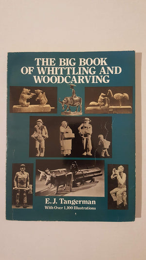 The Big Book of Whittling and Woodcarving,Used