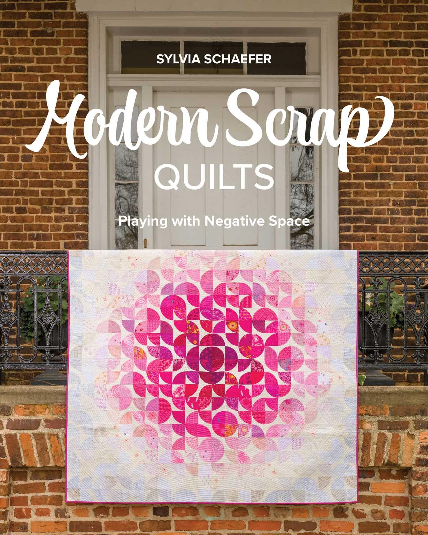 Modern Scrap Quilts: Playing With Negative Space