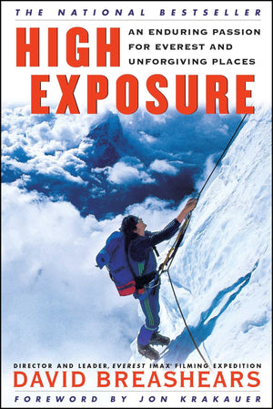 High Exposure: An Enduring Passion For Everest And Unforgiving Places,New