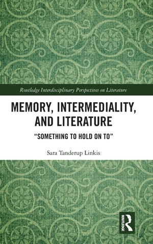 Memory, Intermediality, and Literature (Routledge Interdisciplinary Perspectives on Literature),Used