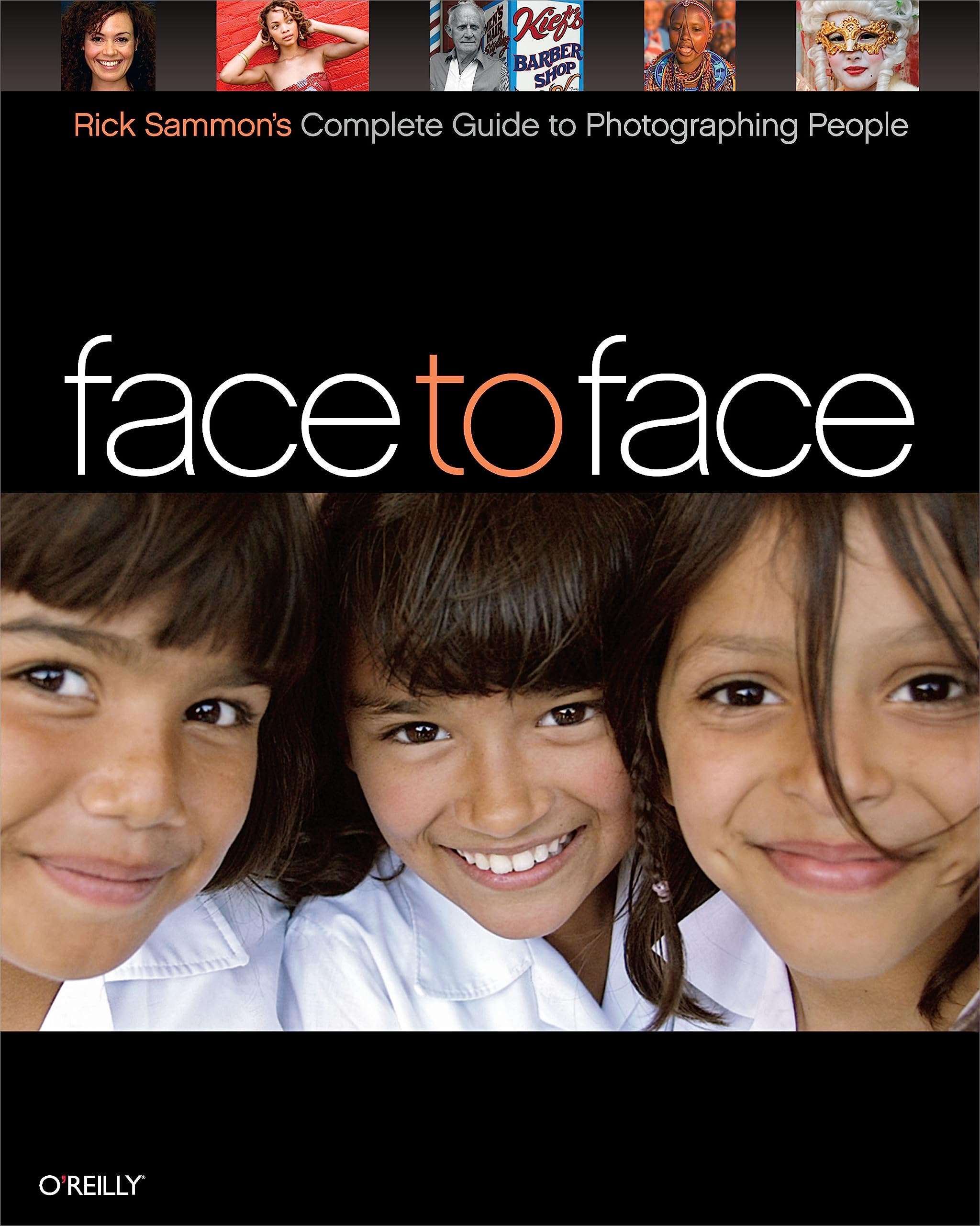Face to Face: Rick Sammon's Complete Guide to Photographing People,Used