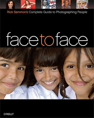 Face to Face: Rick Sammon's Complete Guide to Photographing People,Used