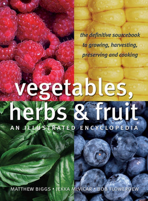 Vegetables, Herbs and Fruit: An Illustrated Encyclopedia,Used