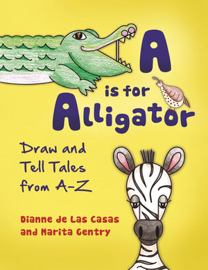A is for Alligator: Draw and Tell Tales from AZ,Used