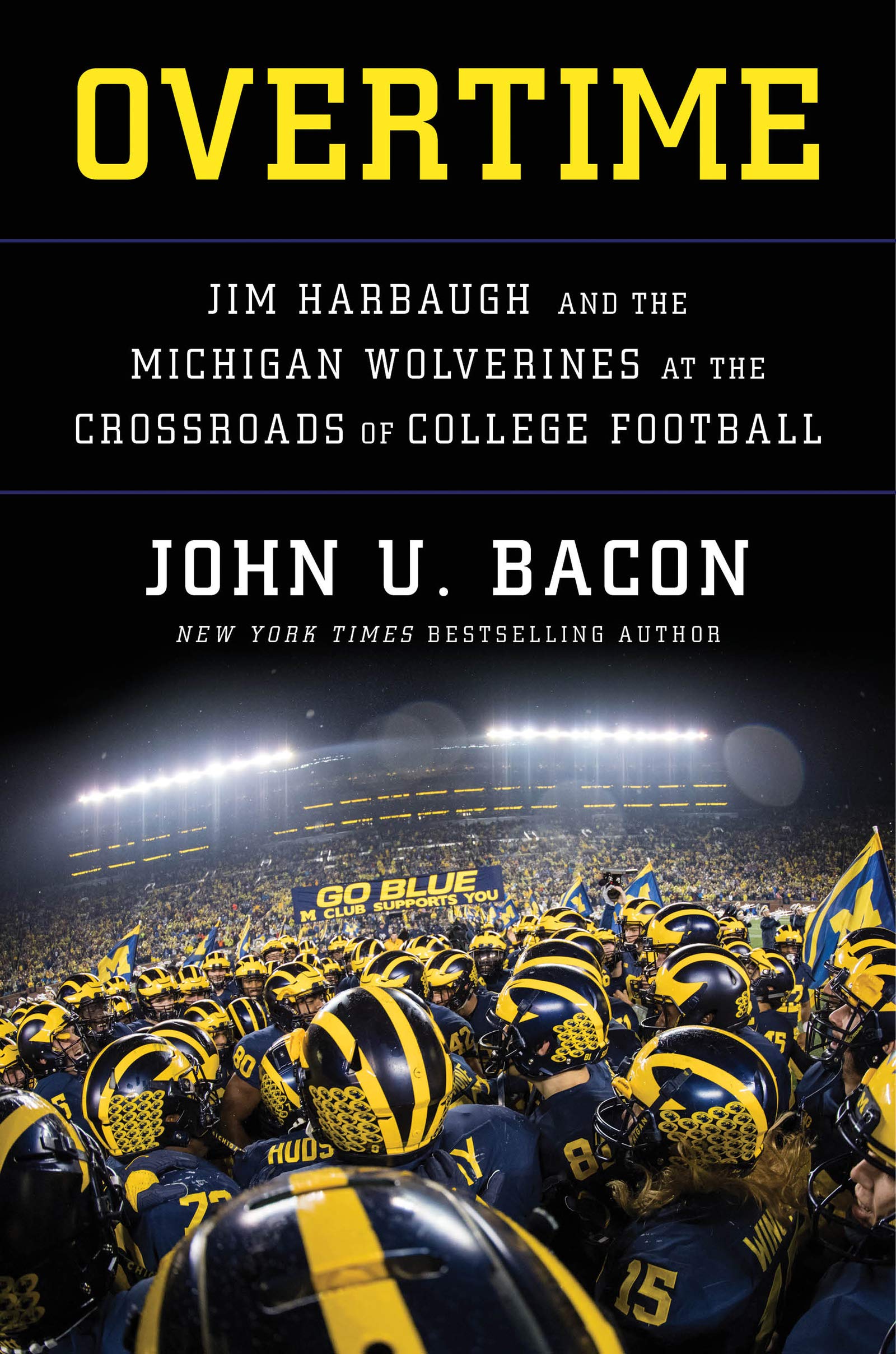 Overtime: Jim Harbaugh and the Michigan Wolverines at the Crossroads of College Football,Used