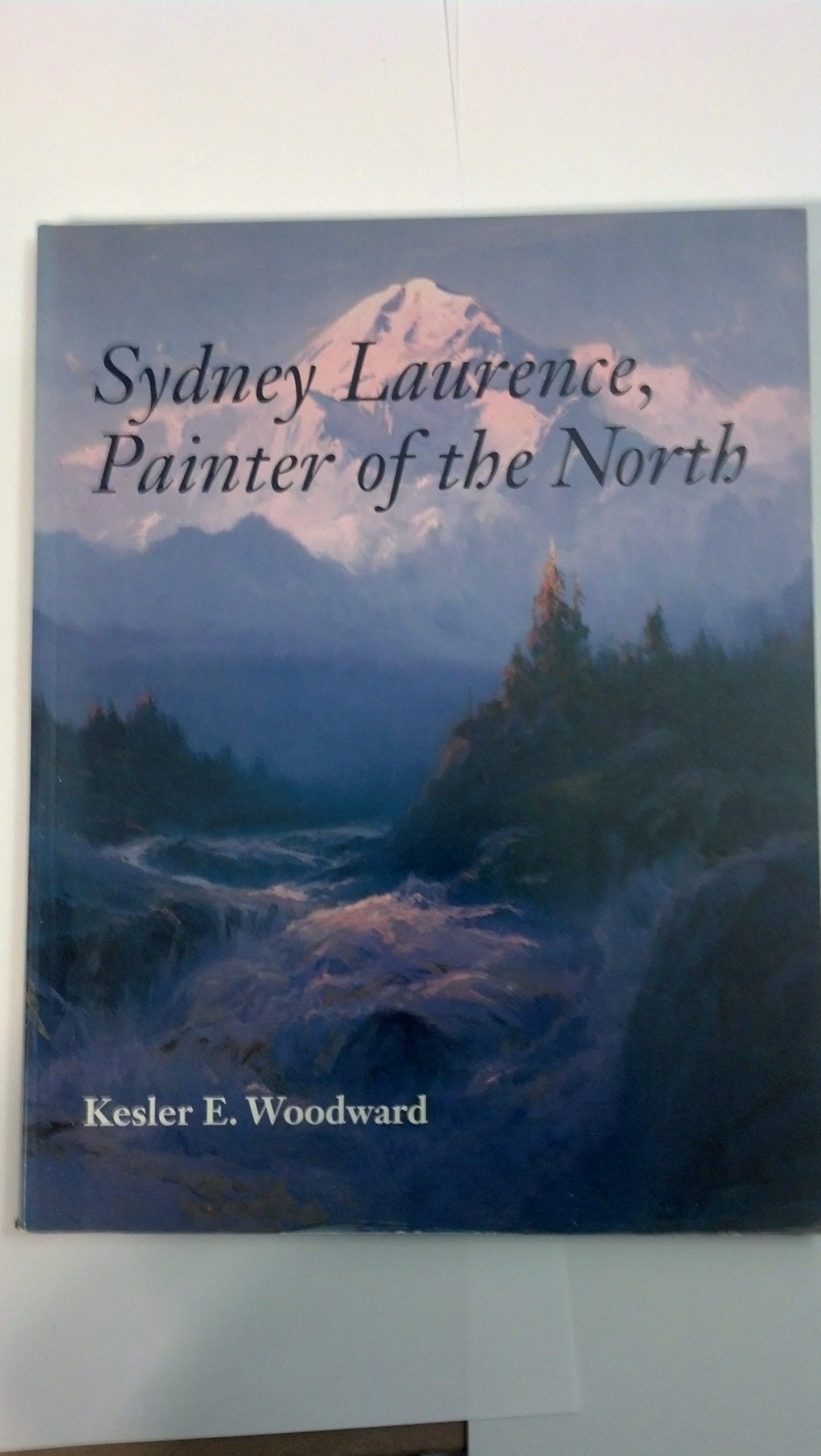 Sydney Laurence, Painter of the North (Anchorage Museum of History and Art),Used