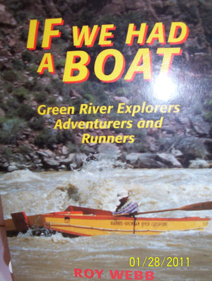 If We Had a Boat: Green River Explorers, Adventurers and Runners (Bonneville Books),Used