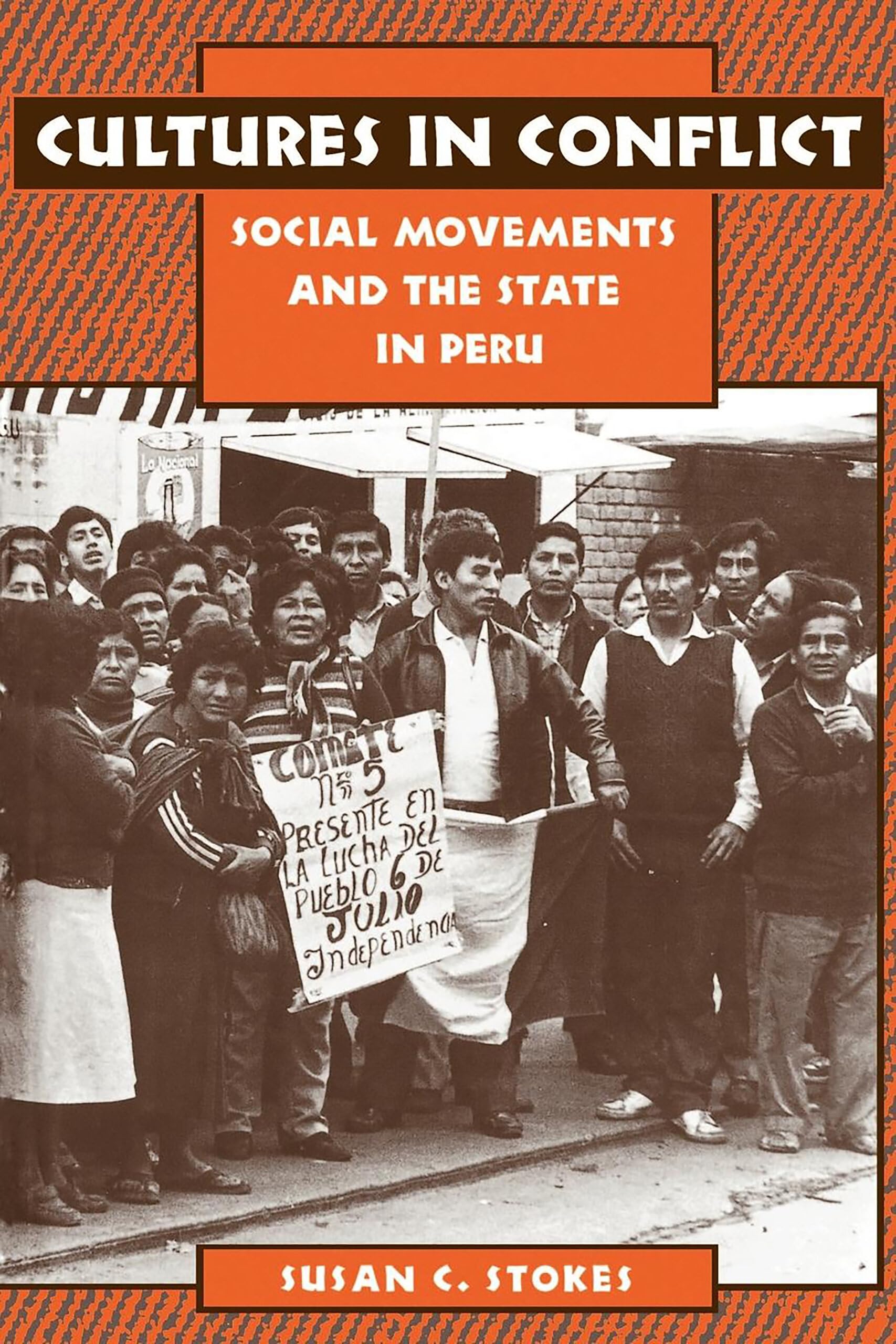 Cultures in Conflict: Social Movements and the State in Peru,Used