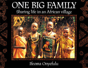One Big Family: Sharing Life In An African Village