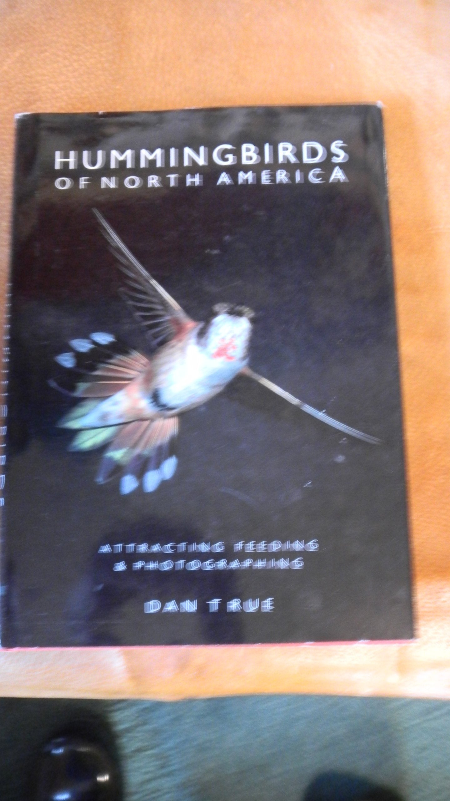 Hummingbirds of North America: Attracting, Feeding, and Photographing,Used