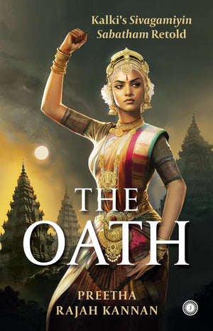 The Oath: Kalkis Sivagamiyin Sabatham Retold
