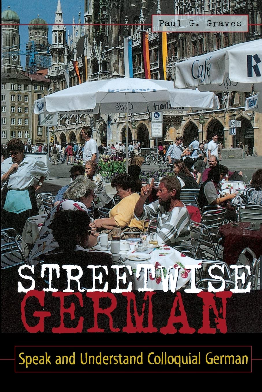 Streetwise German: Speak And Understand Colloquial German,Used
