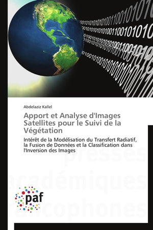 Apport et Analyse d'Images Satellites pour le Suivi de la Vgtation: Intrt de la Modlisation du Transfert Radiatif, la Fu,Used
