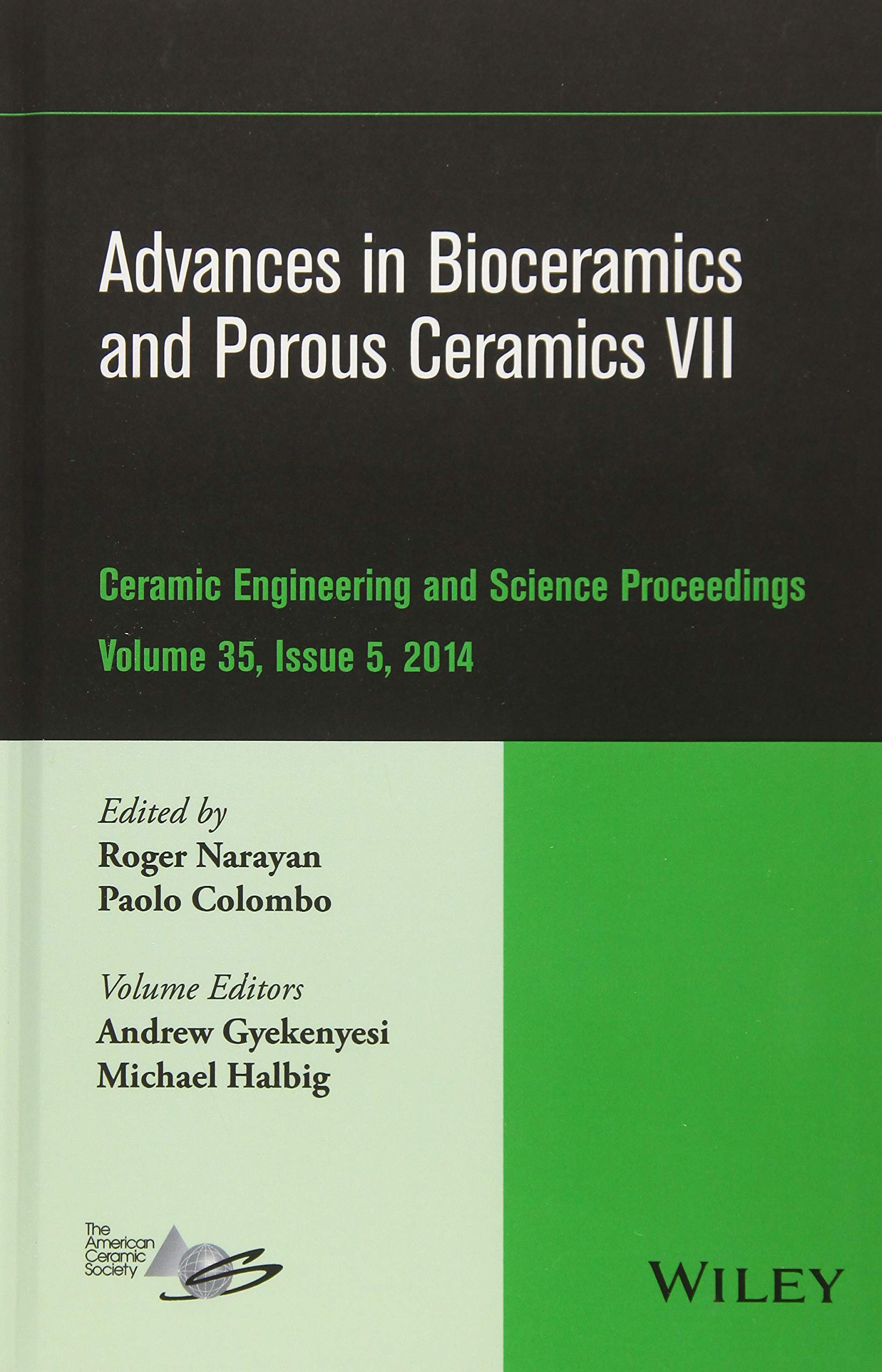 Advances in Bioceramics and Porous Ceramics VII, Volume 35, Issue 5 (Ceramic Engineering and Science Proceedings),Used