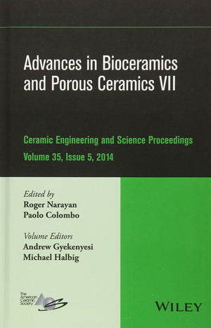Advances in Bioceramics and Porous Ceramics VII, Volume 35, Issue 5 (Ceramic Engineering and Science Proceedings),Used