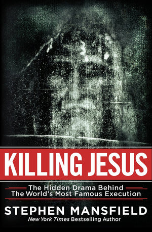 Killing Jesus: The Hidden Drama Behind the World's Most Famous Execution,New