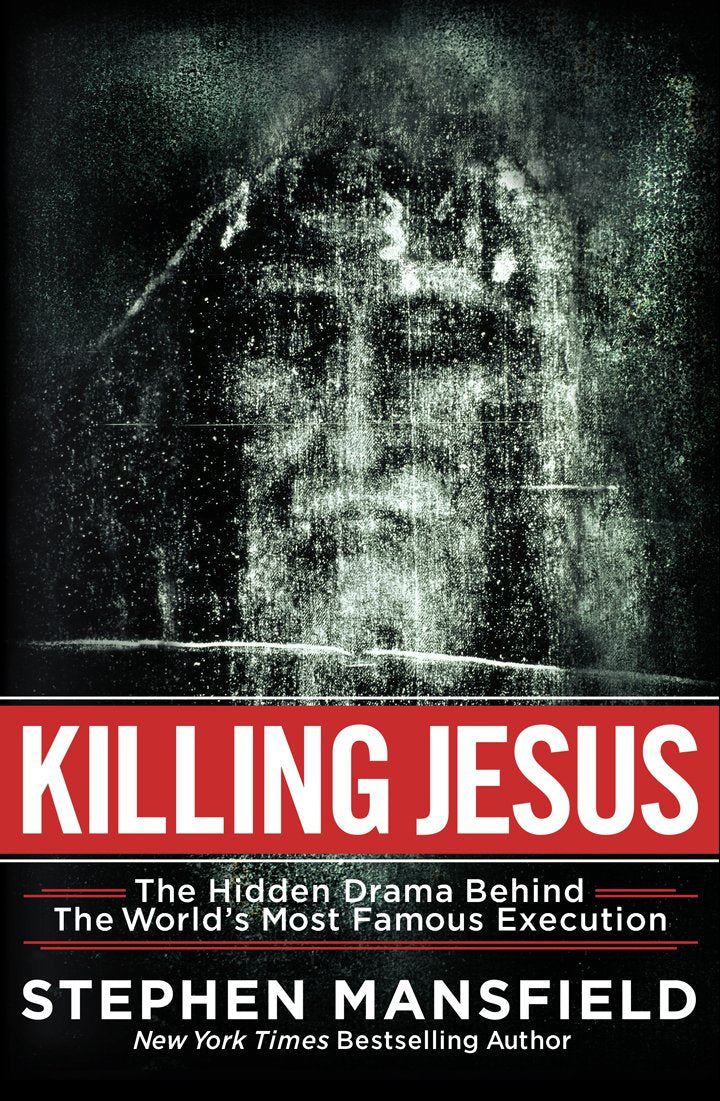 Killing Jesus: The Hidden Drama Behind the World's Most Famous Execution,New