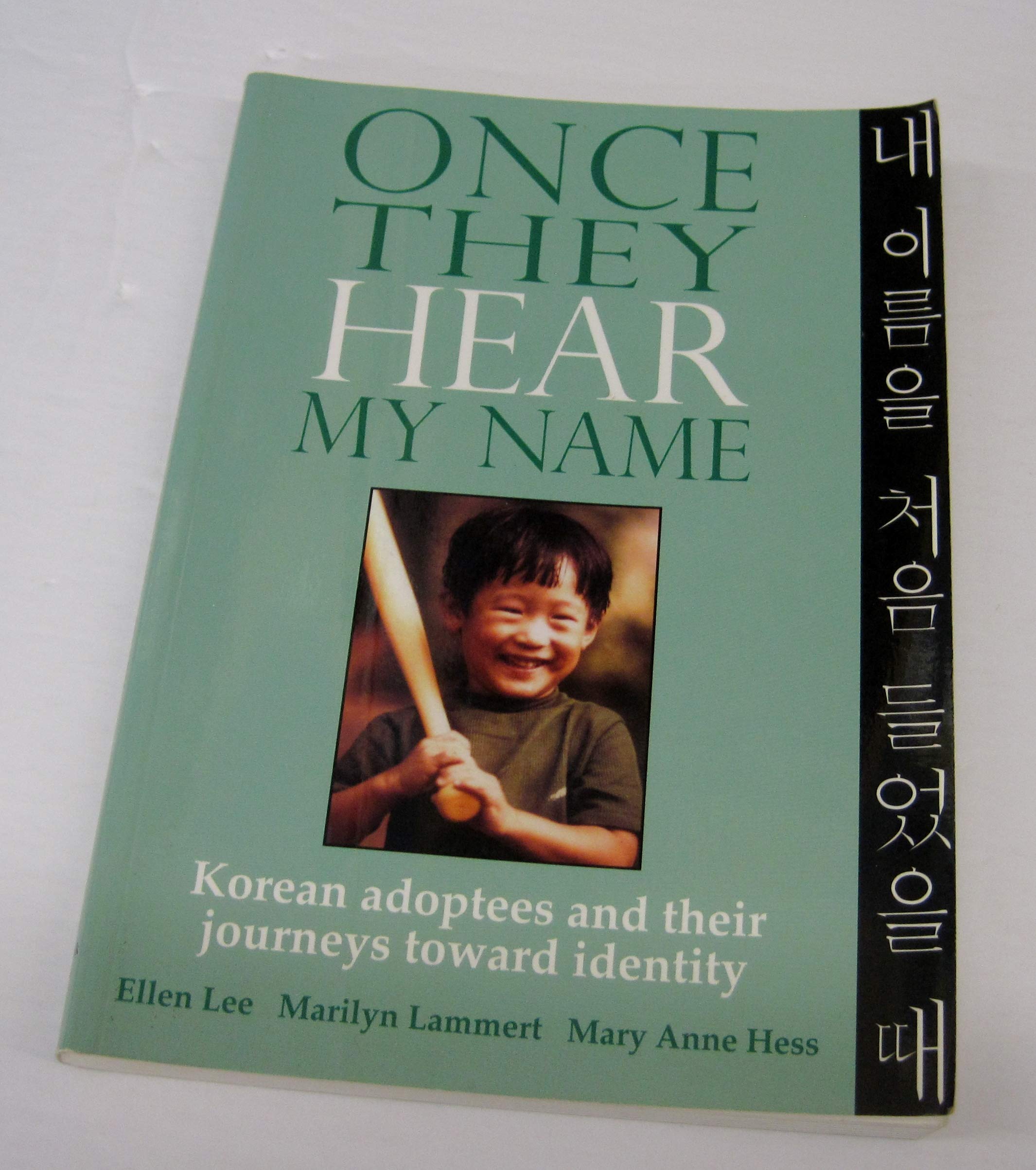 Once They Hear My Name: Korean Adoptees and Their Journeys Toward Identity,Used