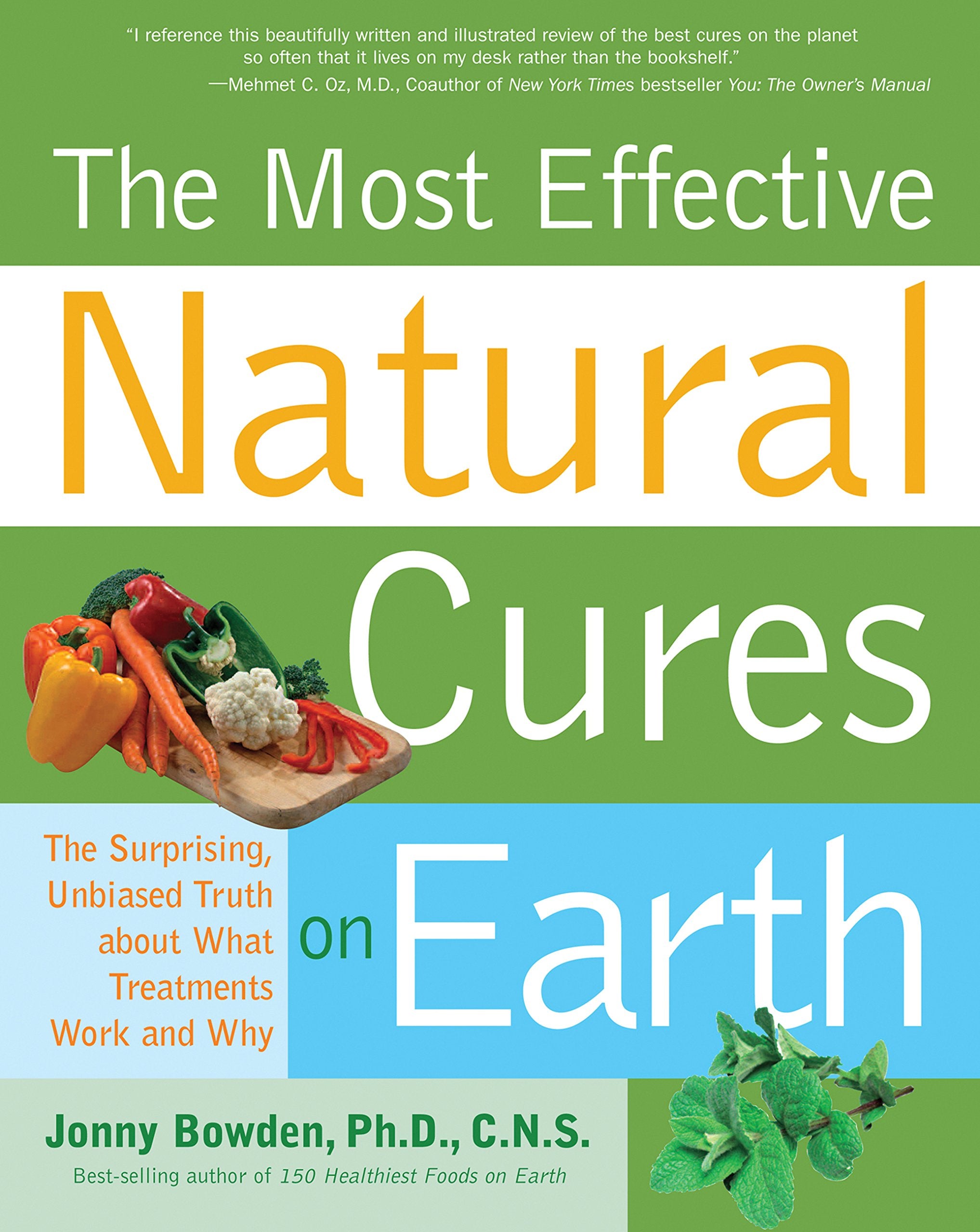 Most Effective Natural Cures on Earth: The Surprising Unbiased Truth about What Treatments Work and Why,Used