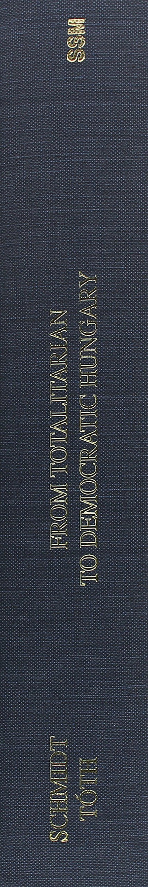 From Totalitarian to Democratic Hungary,Used